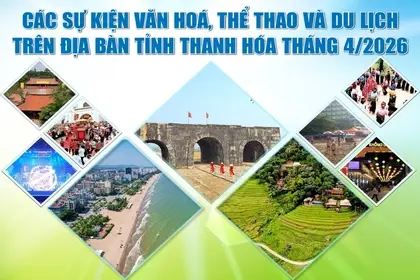 Các sự kiện văn hóa, thể thao và du lịch trên địa bàn tỉnh Thanh Hóa tháng 4 năm 2026