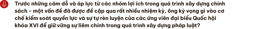 Đại biểu Quốc hội cần năng lực kiến tạo thể chế thay vì “chỉ bấm nút” - 15